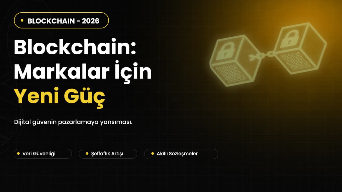 Blockchain: Markalar İçin Yeni Güç