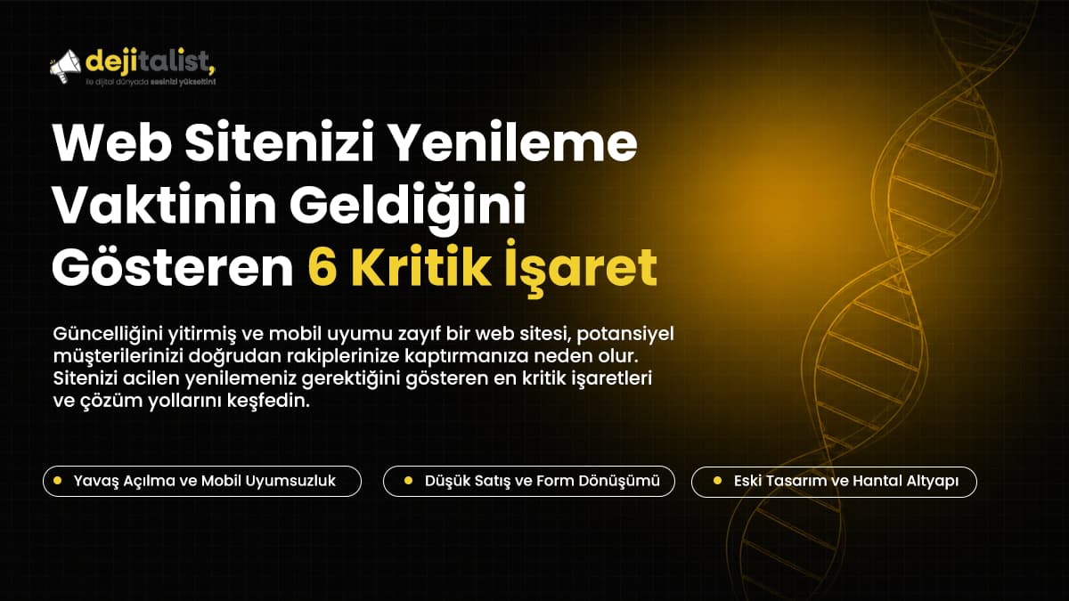 Web Sitenizi Yenileme Vaktinin Geldiğini Gösteren 6 Kritik İşaret