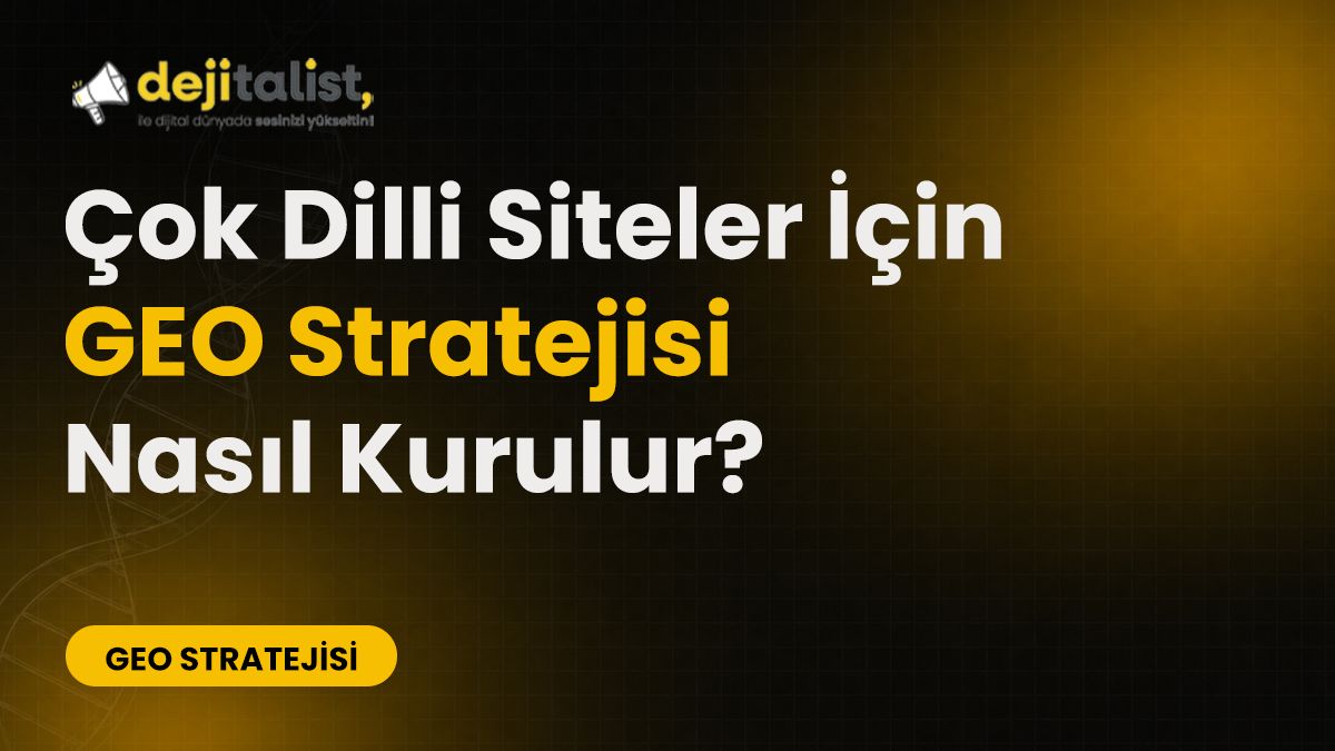 Çok Dilli Siteler İçin GEO Stratejisi Nasıl Kurulur?